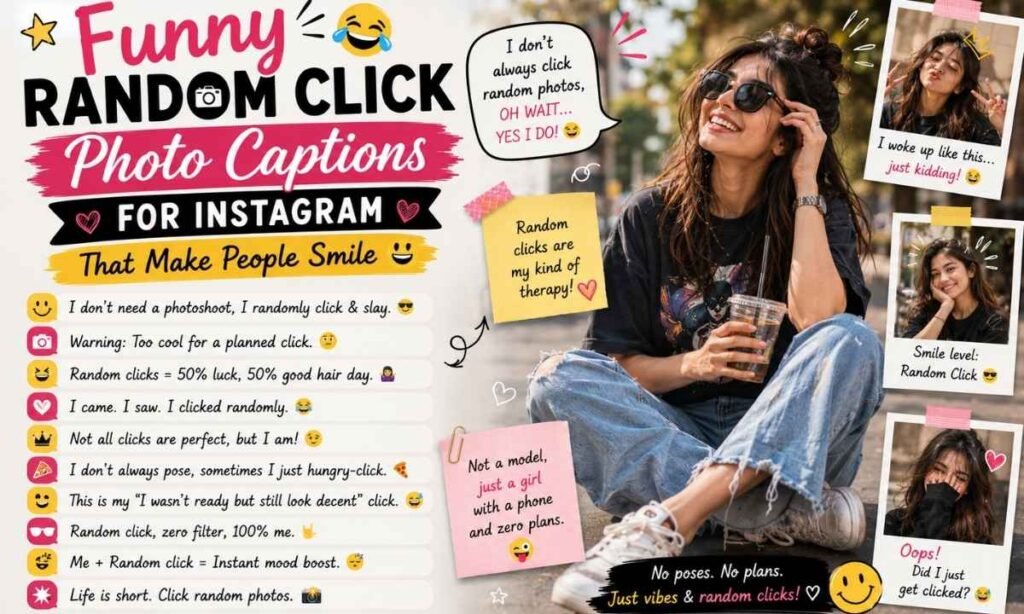 Funny Random Click Photo Captions For Instagram That Make People Smile