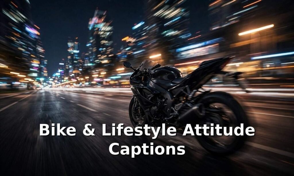 Bike & Lifestyle Attitude Captions for Instagram