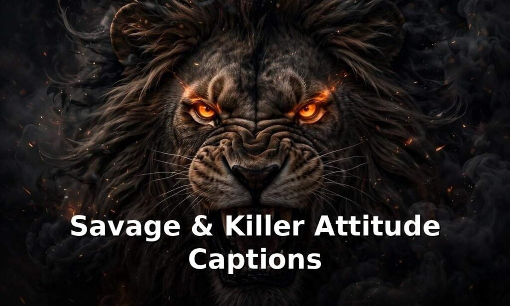 Savage & Killer Attitude Captions for Instagram for Boys