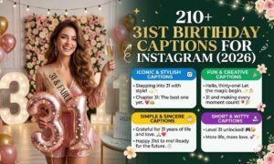 31st Birthday Captions For Instagram (2026)