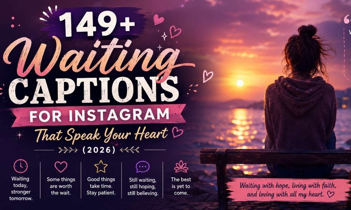 Waiting Captions For Instagram That Speak Your Heart