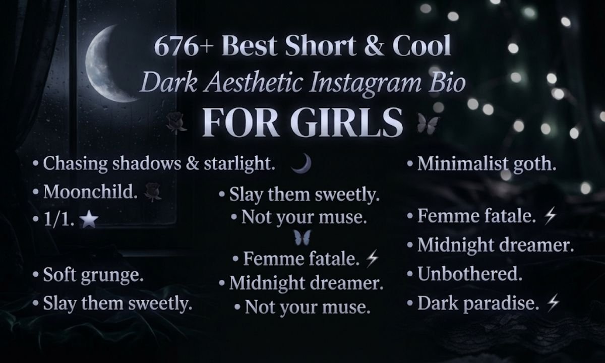 Best Short & Cool Dark Aesthetic Instagram Bio for Girls
